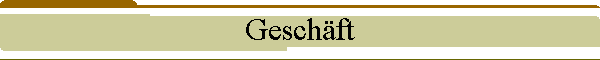 Gesch�ft